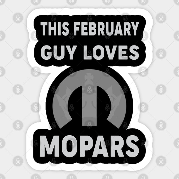 This February guy loves Sticker by MoparArtist 